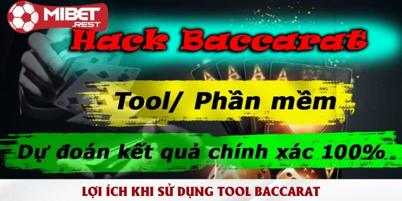 Tool baccarat - Hướng dẫn cài đặt đơn giản nhưng hiệu quả 2 loi-ich-khi-su-dung-tool-baccarat